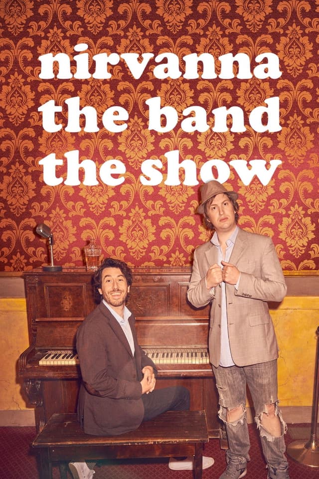 Nirvanna the Band the Show
